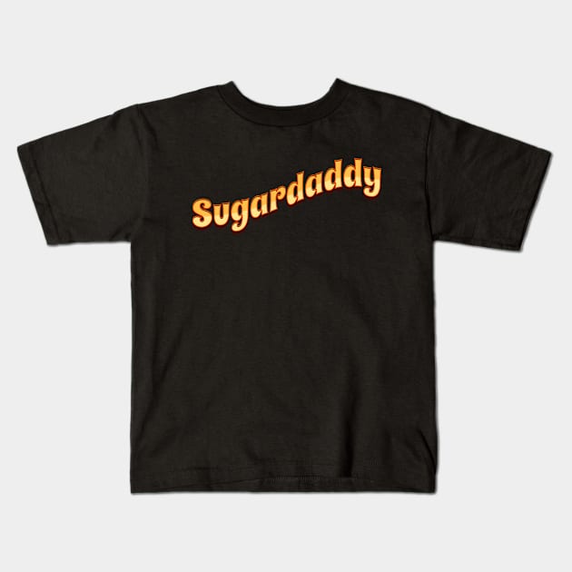 Sugar daddy Kids T-Shirt by Scar